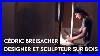 C-Dric-Breisacher-Designer-Et-Sculpteur-Sur-Bois-01-lqs